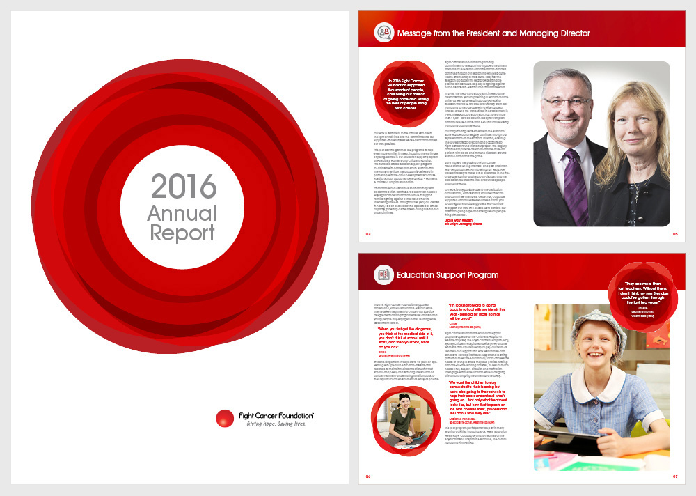 Fight Cancer Foundation's 2016 Annual Report included concept, design, image sourcing, infographics and finished artwork.