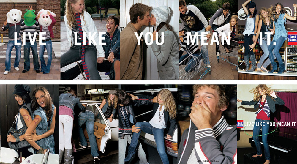 Just Jeans Live Like You Mean It Advertising Campaign included press, outdoor and magazine inserts