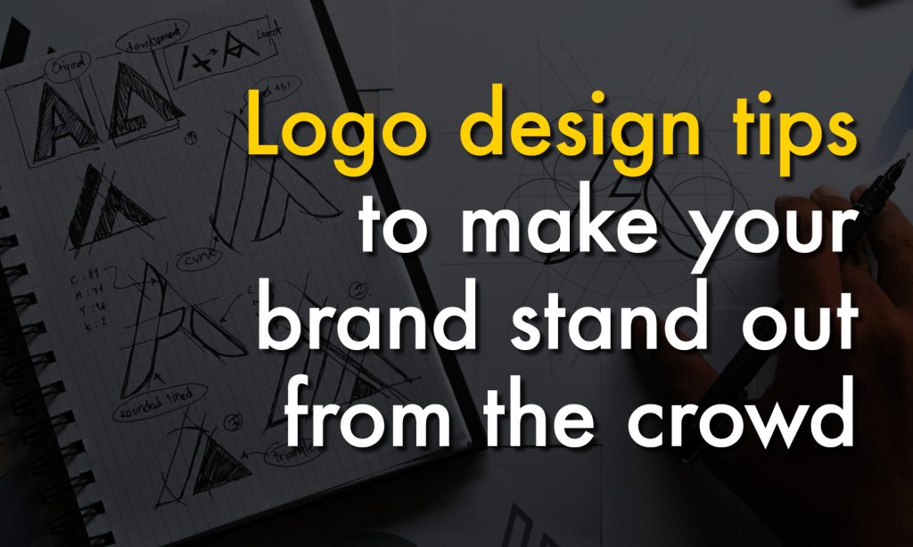 Logo design tips to make your brand stand out from the crowd
